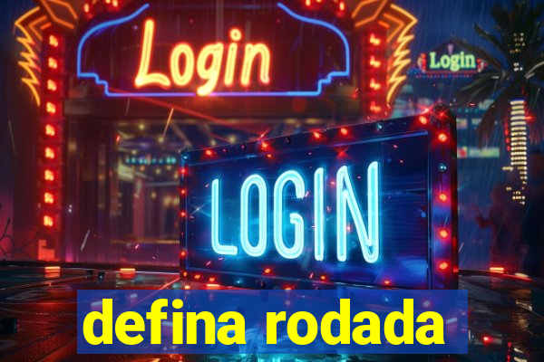 defina rodada